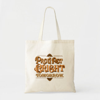 Tote Bag Fier passé brillant demain