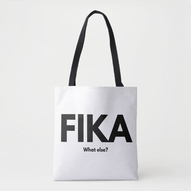 Tote Bag Fika quoi d'autre. café suédois citations T-Shirt  (Devant)