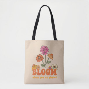 Tote Bag Fleur Où vous êtes planté
