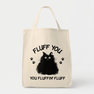 Tote Bag Fluffin You Fluffin Fluff Kitty Cat