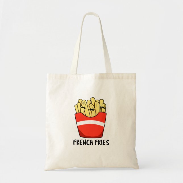 Tote Bag French Fries Funky Fast Food Pun (Devant)