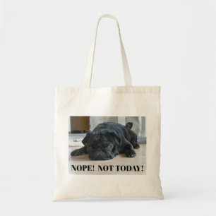 Tote Bag Funny Lazy Carlin noir chiot pas aujourd'hui