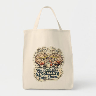 Tote Bag Funny My Brain a trop d'onglets ouverts T-Shirt 