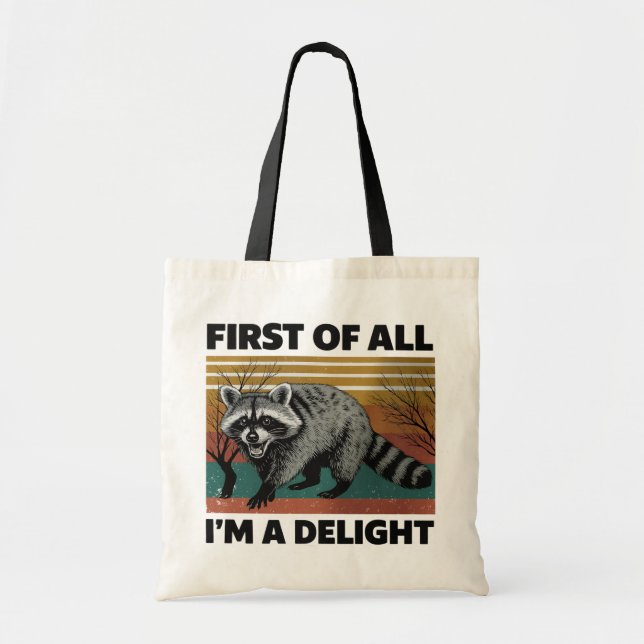 Tote Bag Funny Raccoon Quote - “First of All I'm a Delight” (Devant)
