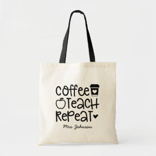 Tote Bag Funny Teacher Appreciation   Coffee Teach Repeat
