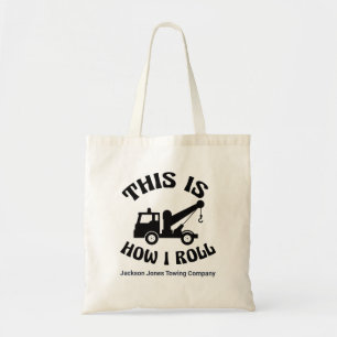 Tote Bag Funny Tow Truck Driver This is How I Roll Custom