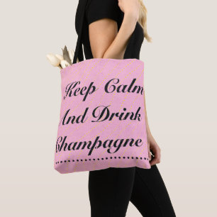 Tote Bag Gardez le calme et buvez du Champagne Rose Fourre-