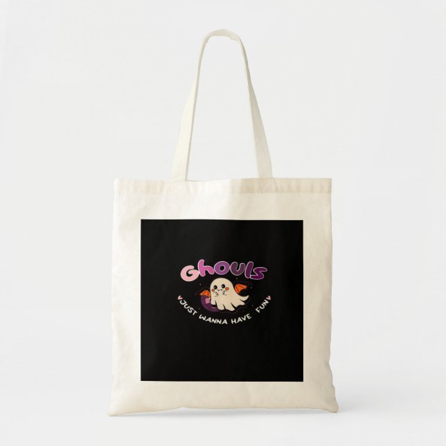 Tote Bag Ghouls Veut Juste Avoir Une Citation De Slogan Amu (Devant)