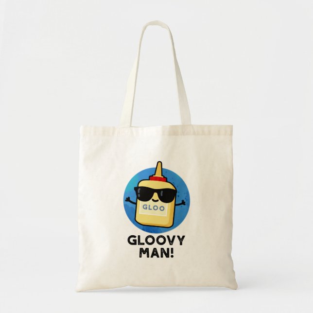 Tote Bag Gloovy Man Funny Super Glue Pun (Devant)
