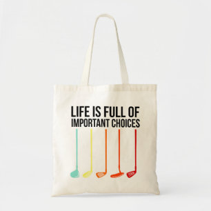 Tote Bag Golf Lover La Vie Est Pleine De Choix Importants