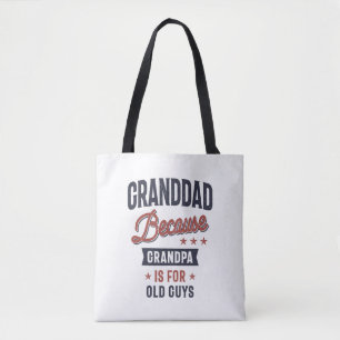 Tote Bag Grand-Père Parce Que Grand-Père Est Pour Les Vieux