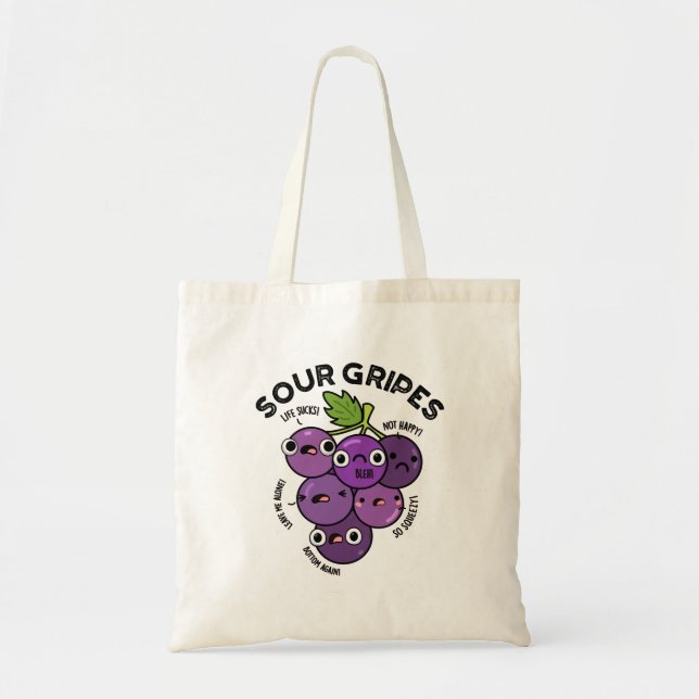 Tote Bag Gripes aigre amusant Fruit Pun de raisin (Devant)