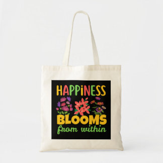 Tote Bag Happiness Blooms From Within Happiness Spring