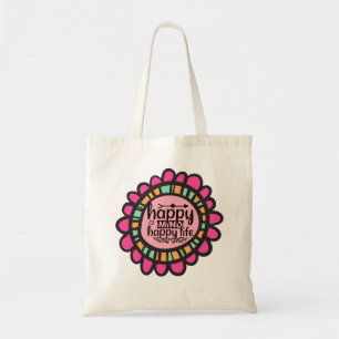 Tote Bag Happy Mind Happy Life Motivational Design graphiqu