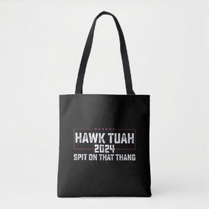 Tote Bag Hawk Tuah 2024 Crache Sur Cette Chose Présidentiel