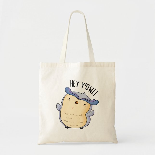 Tote Bag Hey Y'Owl Funny Owl Pun (Devant)