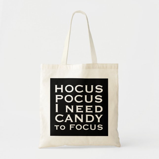 Tote Bag HOCUS POCUS J'ai besoin de bonbons pour focaliser  (Devant)
