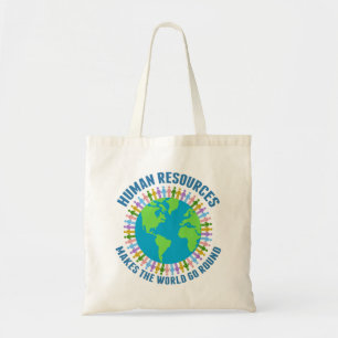 Tote Bag Human Resources Makes the World Go Round HR Rep