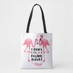 Tote Bag Humour Flamant rose amusant - Je ne donne pas un v