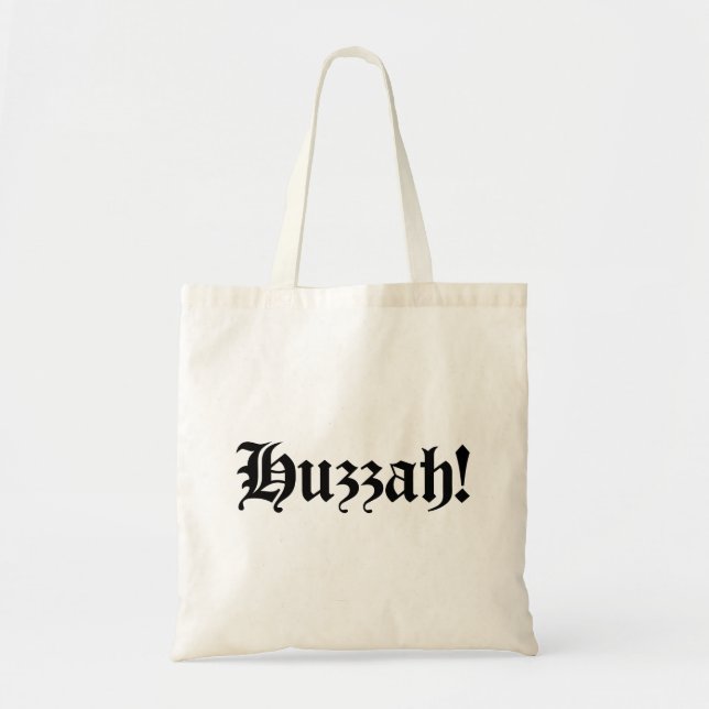 Tote Bag Huzzah ! {Typographie médiévale} (Devant)