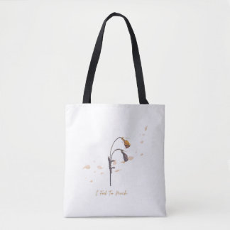 Tote Bag I Feel Too Much_Minimalist Wilted Flower Totebag