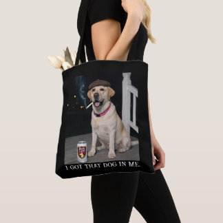 Tote Bag I Got That Dog In Me, Funny Labrador Retriever Pet
