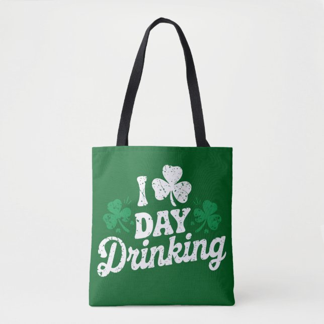 Tote Bag I Love Day Drinking Funny St Patrick's Day Irish (Devant)