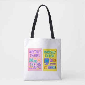Tote Bag Ici, physiquement