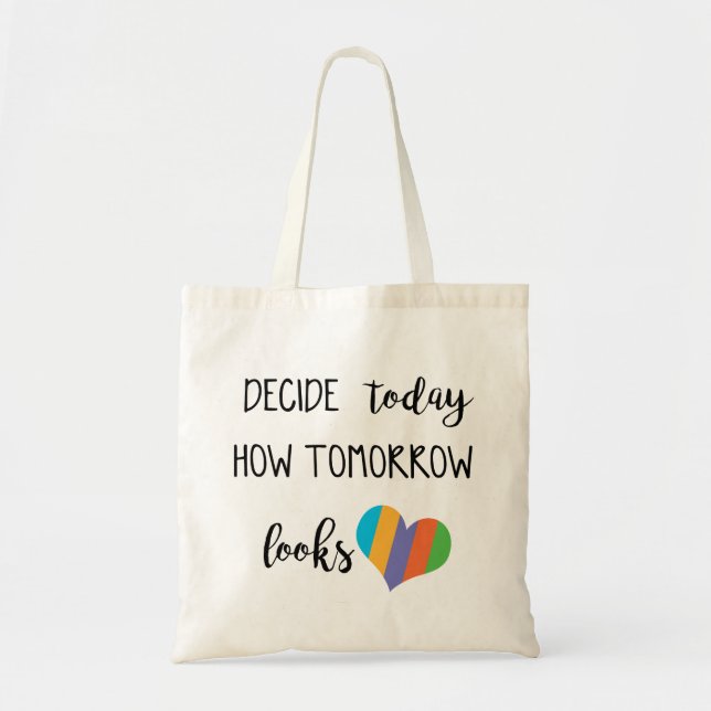 Tote Bag Il décide today how tomorrow looks- love r+f (Devant)