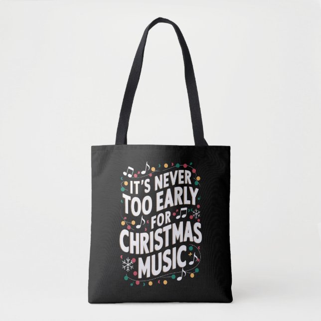 Tote Bag Il n'est jamais trop tôt pour le musicien de Noël (Devant)