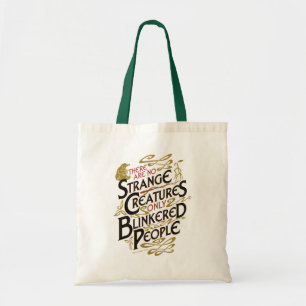 Tote Bag Il N'Y A Pas D'Étrange Créatures