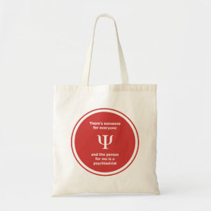 Tote Bag Il y a quelqu'un pour tout le monde... psychiatre.