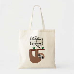 Tote Bag I'm Taking It Slow Today Funny Sloth