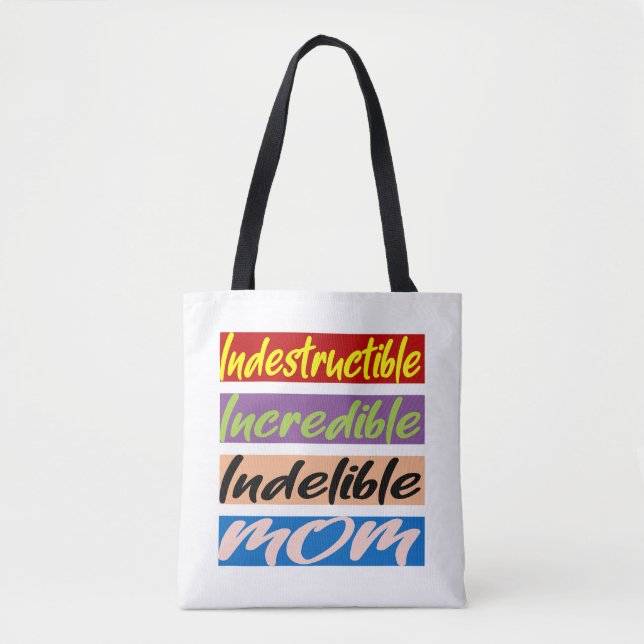 Tote Bag Indestructible, Incroyable, Indébile Maman (Devant)