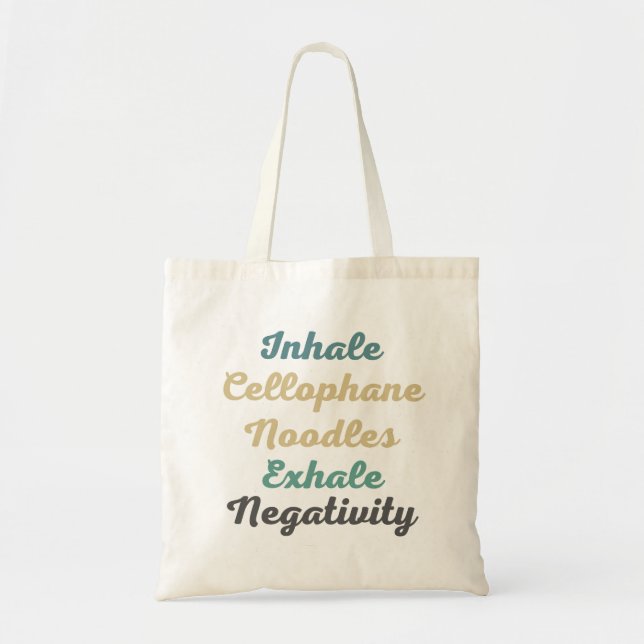 Tote Bag Inhale Cellophane nouilles Exhale Négativité (Devant)