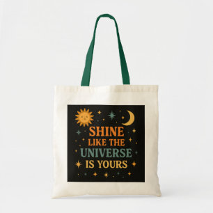 Tote Bag Inspirationnel "Brillant comme l'Univers est à vou