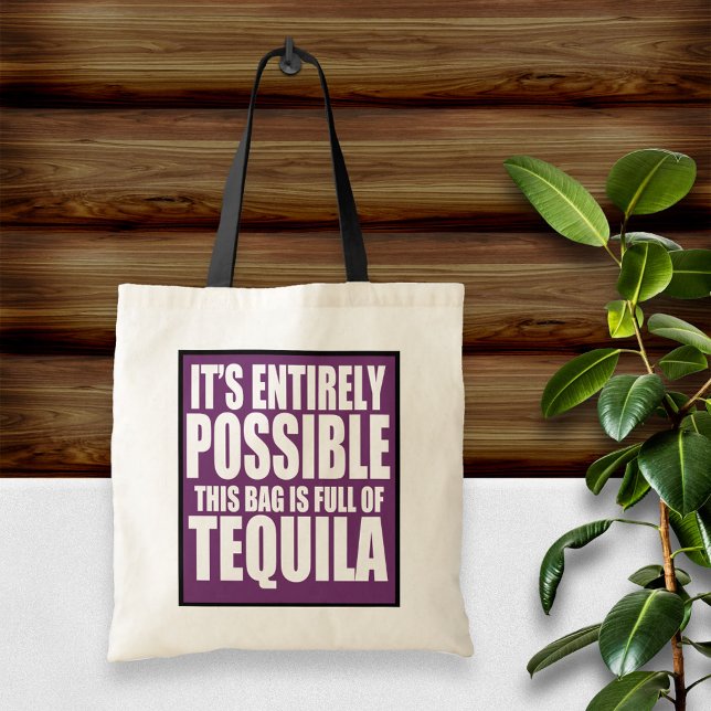 Tote Bag It's Entirely Possible This is My Tequila Bag (Créateur téléchargé)