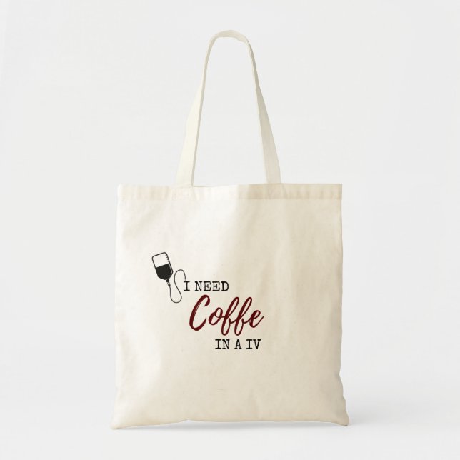 TOTE BAG J'AI BESOIN DE CAFÉ DANS UN IV (Devant)