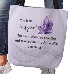 Tote Bag J'ai commencé à méditer, avec de l'améthyste.