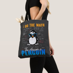 Tote Bag J'ai fait le math La réponse est Penguin Funny mat