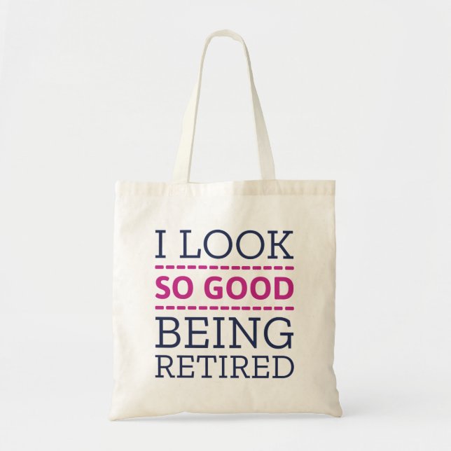 Tote Bag J'Ai L'Air Si Bien D'Être Retraité (Devant)