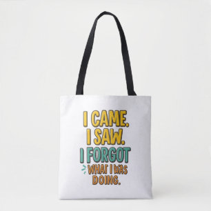 Tote Bag J'Ai Oublié Ce Que Je Faisais - Assez Drôle Fourre