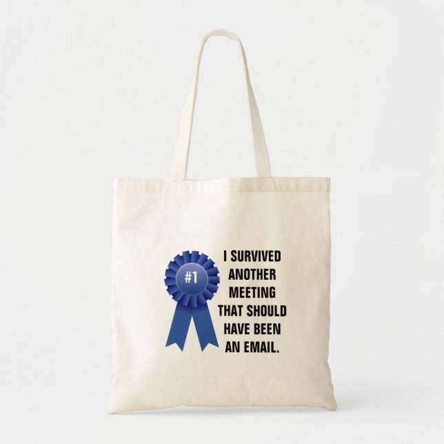 Tote Bag J'ai survécu à une autre réunion qui devrait avoir (Devant)