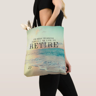 Tote Bag J'ai travaillé dur toute ma vie pour me retirer