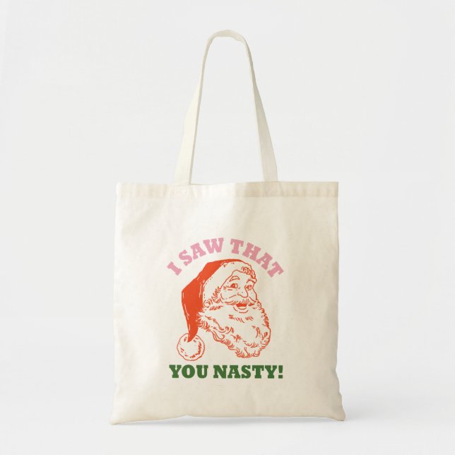 Tote Bag J'Ai Vu Que Vous Étiez Nasty Noël Père Noël (Devant)