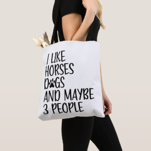 Tote Bag J'Aime Les Chiens De Cheval Et Peut-Être 3 Personn