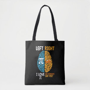 Tote Bag J'Aime Pi Quelqu'Un A Dit Pie Gauche Cerveau Droit