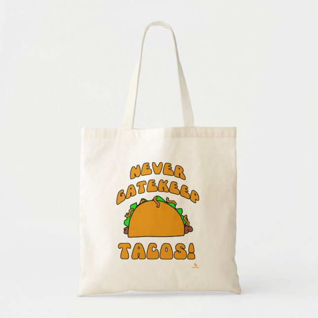 Tote Bag Jamais Gatekeep Tacos No Snobs Dit (Devant)