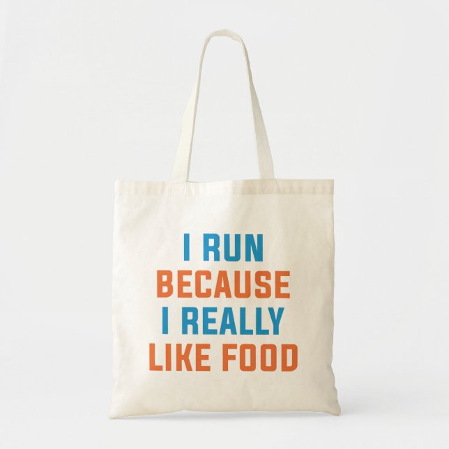 Tote Bag Je Cours Parce Que J'Aime Vraiment La Nourriture (Devant)