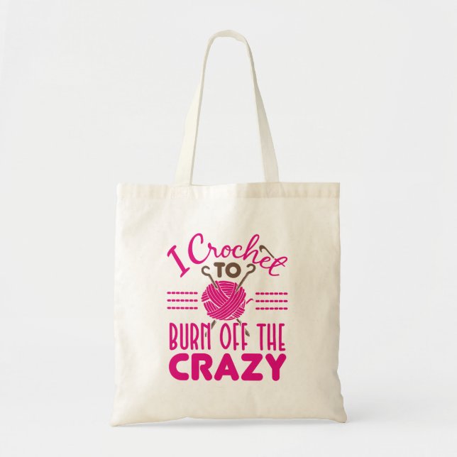 Tote Bag Je Crochet pour brûler du Crocheter fou drôle (Devant)